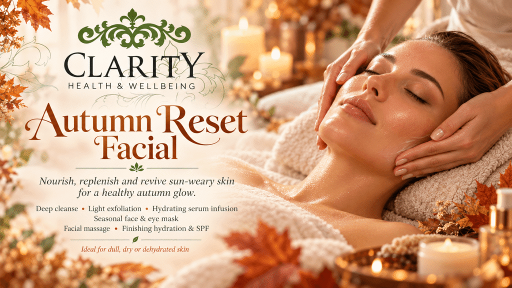 Autumn Reset Facial a Clarity House in Dunfermline